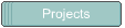 Projects